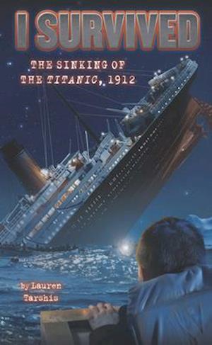 I Survived the Sinking of the Titanic