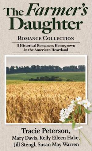 The Farmer's Daughter Romance Collection