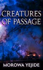 Creatures of Passage