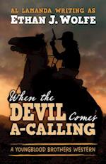 When the Devil Comes A-Calling