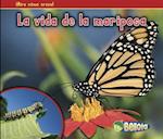 La Vida de la Mariposa = The Life of a Butterfly
