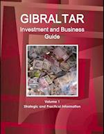 Gibraltar Investment and Business Guide Volume 1 Strategic and Practical Information 