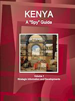 Kenya A "Spy" Guide Volume 1 Strategic Information and Developments 