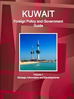 Kuwait Foreign Policy and Government Guide Volume 1 Strategic Information and Developments 