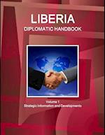 Liberia Diplomatic Handbook Volume 1 Strategic Information and Developments 