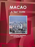 Macao a "Spy" Guide - Basic Information, Reguilations and Developments