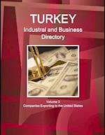 Turkey Industral and Business Directory Volume 3 Companies Exporting to the United States 