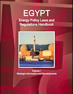 Egypt Energy Policy Laws and Regulations Handbook Volume 1 Strategic Information and Developments 