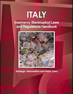 Italy Insolvency (Bankruptcy) Laws and Regulations Handbook - Strategic Information and Basic Laws 