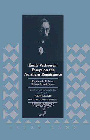 Émile Verhaeren: Essays on the Northern Renaissance