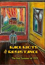 Race Riots and Resistance