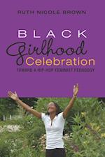 Brown, R: Black Girlhood Celebration