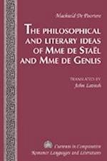 The Philosophical and Literary Ideas of Mme de Staël and Mme de Genlis