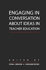 Engaging in Conversation about Ideas in Teacher Education