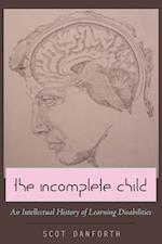 The Incomplete Child