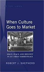 Shepherd, R: When Culture Goes to Market