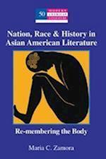 Nation, Race & History in Asian American Literature