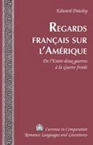 Regards Francais Sur L'Amerique