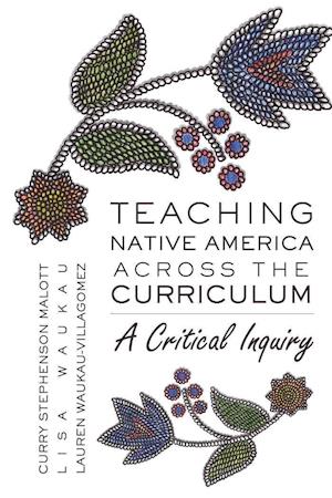 Teaching Native America Across the Curriculum