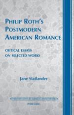 Philip Roth¿s Postmodern American Romance