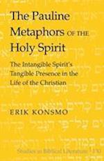The Pauline Metaphors of the Holy Spirit