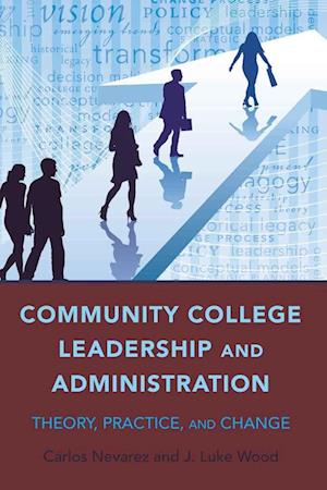 Community College Leadership and Administration