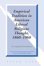 Empirical Tradition in American Liberal Religious Thought, 1860-1960