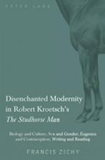 Disenchanted Modernity in Robert Kroetsch's «The Studhorse Man»