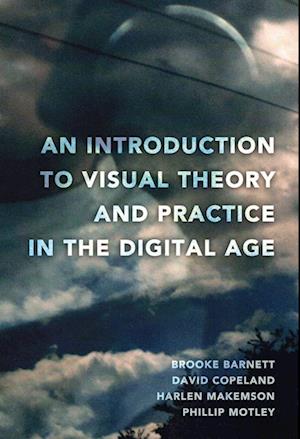 An Introduction to Visual Theory and Practice in the Digital Age