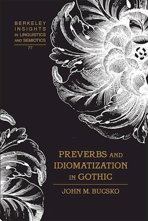 Preverbs and Idiomatization in Gothic