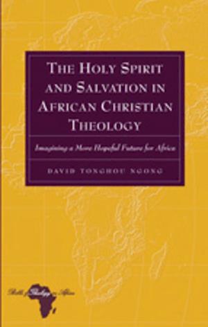 The Holy Spirit and Salvation in African Christian Theology