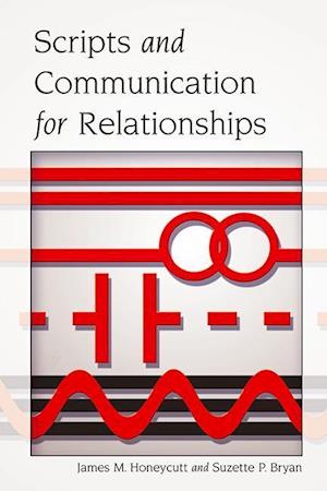 Scripts and Communication for Relationships