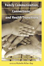 Family Communication, Connections, and Health Transitions