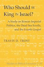 Who Should Be King in Israel?