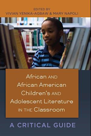 African and African American Children's and Adolescent Literature in the Classroom