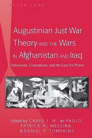Augustinian Just War Theory and the Wars in Afghanistan and