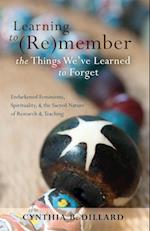 Learning to (Re)member the Things We've Learned to Forget