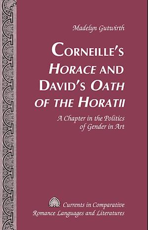 Corneille's Horace and David's Oath of the Horatii