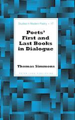 Poets' First and Last Books in Dialogue