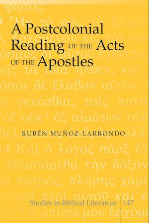 A Postcolonial Reading of the Acts of the Apostles