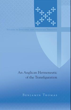 An Anglican Hermeneutic of the Transfiguration