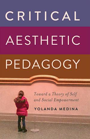 Critical Aesthetic Pedagogy