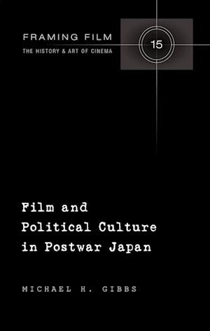 Film and Political Culture in Postwar Japan