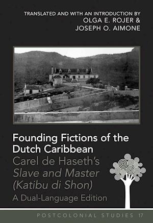 Founding Fictions of the Dutch Caribbean