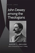 John Dewey among the Theologians