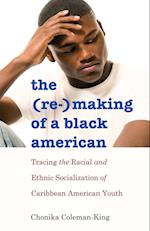 The (Re-)Making of a Black American