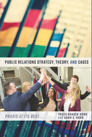 Public Relations Strategy, Theory, and Cases