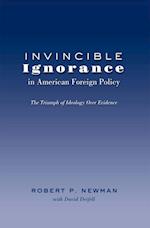 Invincible Ignorance in American Foreign Policy