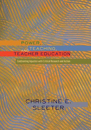 Power, Teaching, and Teacher Education