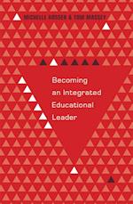 Becoming an Integrated Educational Leader